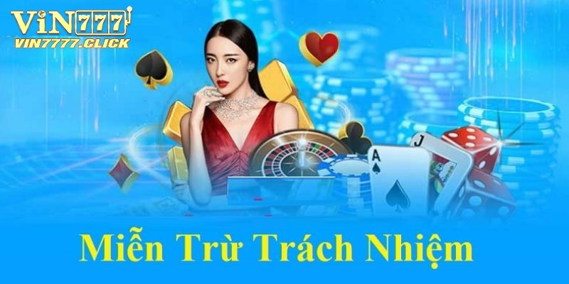 Chú ý quan trọng về miễn trừ trách nhiệm Vin777