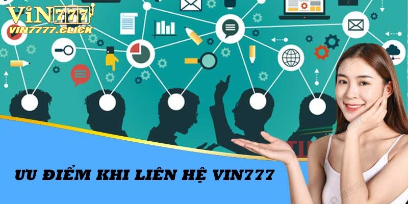 Điểm mạnh của các hình thức liên hệ nhà cái Vin777