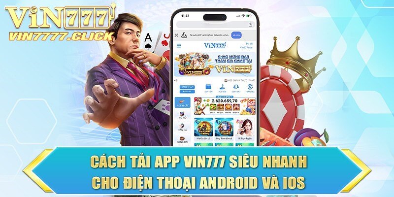 Hướng dẫn quy trình tải app Vin777 đơn giản