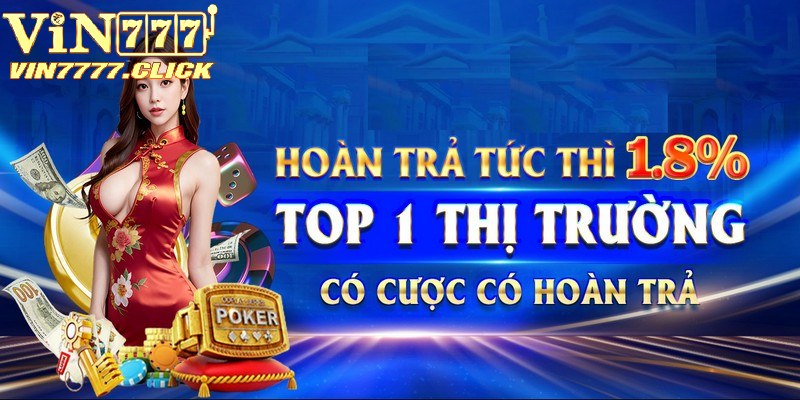 Cược thắng hay thua đều nhận được tiền hoàn trả tại Vin777