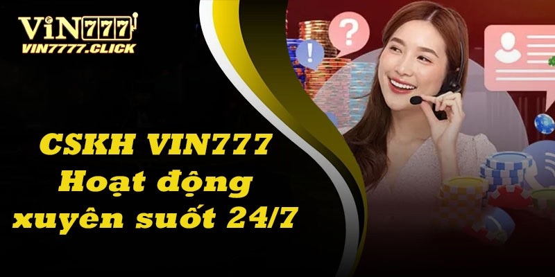 Liên hệ nhà cái Vin777 hoạt động 24/7