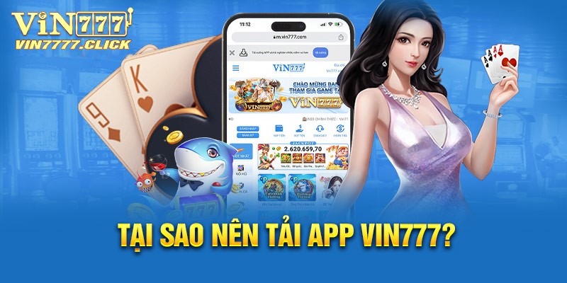 Lợi ích nổi bật khi thực hiện tải app Vin777