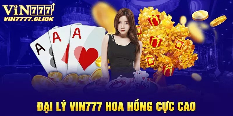 Mức thưởng hoa hồng đại lý Vin777 cực khủng