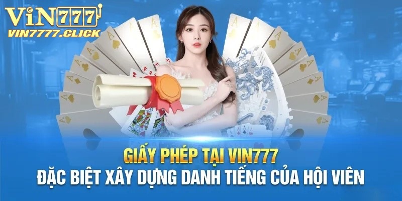 Tầm quan trọng của giấy phép hoạt động tại Vin777