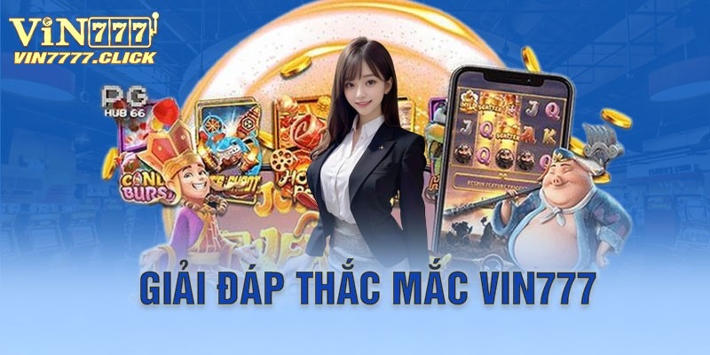 Tìm hiểu về dịch vụ liên hệ nhà cái Vin777