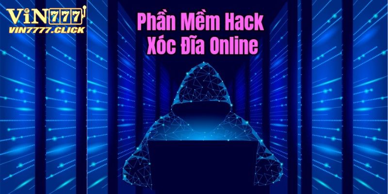 Nguyên nhân hack xóc đĩa được ưa chuộng